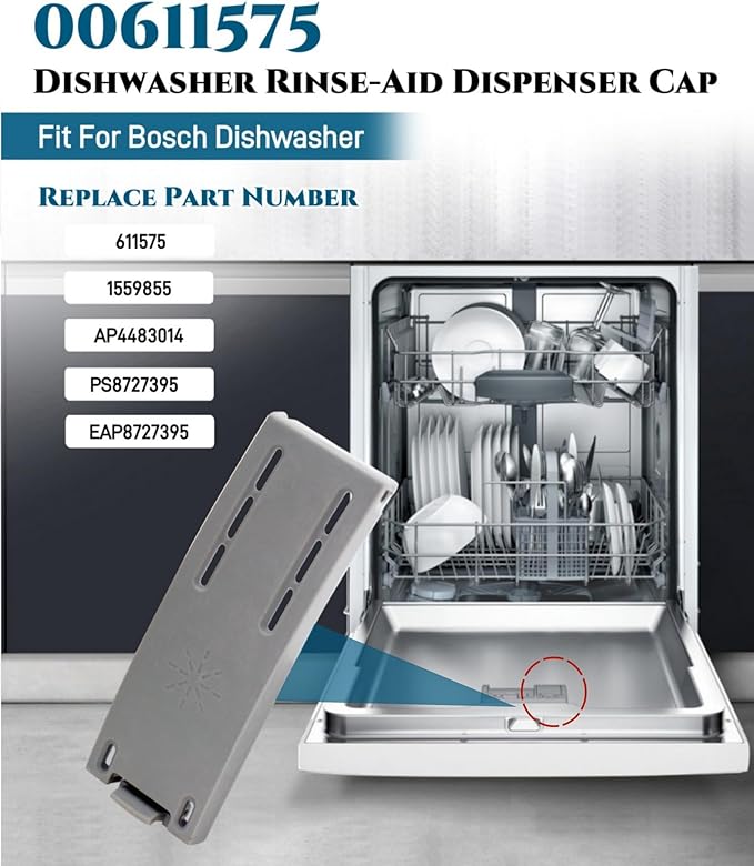 00611575 Dishwasher Rinse-Aid Dispenser Cap Replacement for Bosch,SHX68T52UC/02,SHE65T56UC/02,SHX68T55UC/02,SPV5ES53UC/07,SHE65T52UC/01,Replaces 611575,1559855,AP4483014,PS8727395,EAP8727395